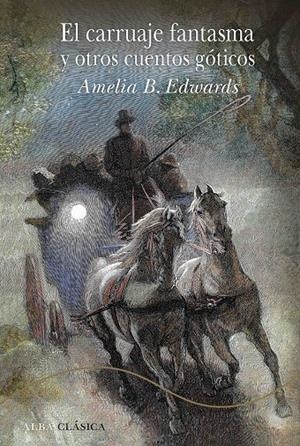 EL CARRUAJE FANTASMA Y OTROS CUENTOS GÓTICOS | 9788490658116 | EDWARDS, AMELIA | Llibreria Ombra | Llibreria online de Rubí, Barcelona | Comprar llibres en català i castellà online