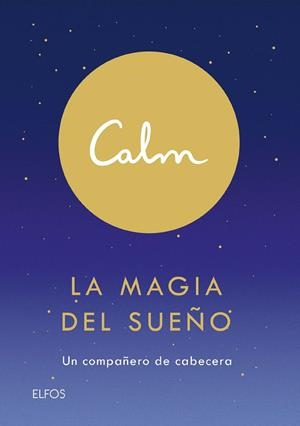 CALM. LA MAGIA DEL SUEÑO | 9788418075155 | ACTON SMITH, MICHAEL | Llibreria Ombra | Llibreria online de Rubí, Barcelona | Comprar llibres en català i castellà online