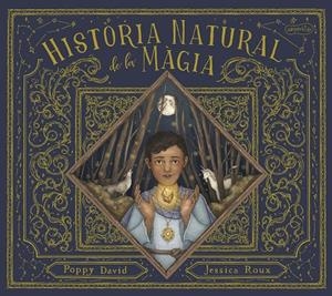 HISTÒRIA NATURAL DE LA MÀGIA | 9788418279874 | DAVID, POPPY | Llibreria Ombra | Llibreria online de Rubí, Barcelona | Comprar llibres en català i castellà online