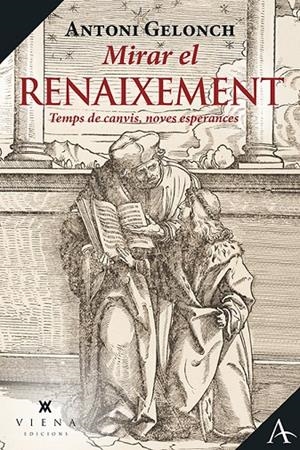 MIRAR EL RENAIXEMENT | 9788418908057 | GELONCH VILADEGUT, ANTONI | Llibreria Ombra | Llibreria online de Rubí, Barcelona | Comprar llibres en català i castellà online
