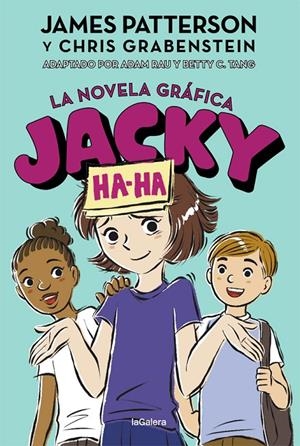 JACKY HA-HA 3. LA NOVELA GRÁFICA | 9788424670269 | PATTERSON, JAMES/GRABENSTEIN, CHRIS | Llibreria Ombra | Llibreria online de Rubí, Barcelona | Comprar llibres en català i castellà online