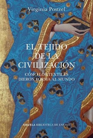 EL TEJIDO DE LA CIVILIZACIÓN | 9788418859113 | POSTREL, VIRGINIA | Llibreria Ombra | Llibreria online de Rubí, Barcelona | Comprar llibres en català i castellà online