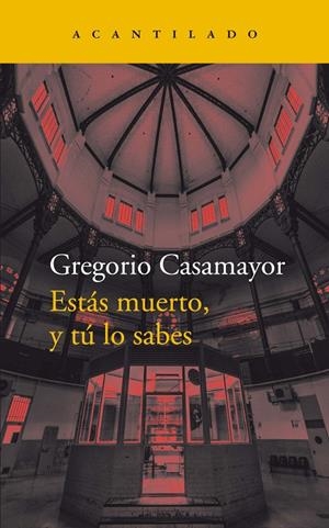 ESTÁS MUERTO, Y TÚ LO SABES | 9788418370571 | CASAMAYOR PÉREZ, GREGORI | Llibreria Ombra | Llibreria online de Rubí, Barcelona | Comprar llibres en català i castellà online