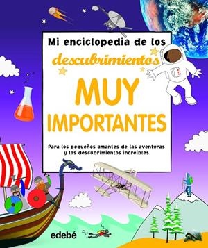 MI ENCICLOPEDIA DE LOS DESCUBRIMIENTOS MUY IMPORTANTES | 9788468350097 | VARIOS AUTORES | Llibreria Ombra | Llibreria online de Rubí, Barcelona | Comprar llibres en català i castellà online