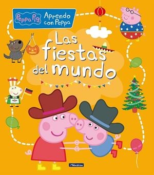 LAS FIESTAS DEL MUNDO (APRENDO CON PEPPA PIG) | 9788448858698 | HASBRO,/EONE, | Llibreria Ombra | Llibreria online de Rubí, Barcelona | Comprar llibres en català i castellà online
