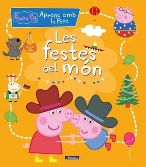 LES FESTES DEL MÓN (APRENC AMB LA PORQUETA PEPA) | 9788448858704 | HASBRO,/EONE, | Llibreria Ombra | Llibreria online de Rubí, Barcelona | Comprar llibres en català i castellà online