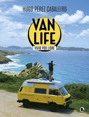 VANLIFE. VIVIR POR LIBRE | 9788402425836 | PÉREZ CABALEIRO, HUGO | Llibreria Ombra | Llibreria online de Rubí, Barcelona | Comprar llibres en català i castellà online