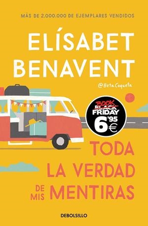 TODA LA VERDAD DE MIS MENTIRAS (EDICIÓN BLACK FRIDAY) | 9788466356619 | BENAVENT, ELÍSABET | Llibreria Ombra | Llibreria online de Rubí, Barcelona | Comprar llibres en català i castellà online