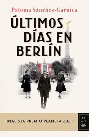 ÚLTIMOS DÍAS EN BERLÍN | 9788408249856 | SÁNCHEZ-GARNICA, PALOMA | Llibreria Ombra | Llibreria online de Rubí, Barcelona | Comprar llibres en català i castellà online