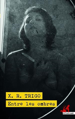 ENTRE LES OMBRES | 9788418584220 | TRIGO, XULIO RICARDO | Llibreria Ombra | Llibreria online de Rubí, Barcelona | Comprar llibres en català i castellà online