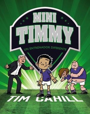 MINI TIMMY. UN ENTRENADOR DIFERENTE | 9788469663707 | CAHILL, TIM | Llibreria Ombra | Llibreria online de Rubí, Barcelona | Comprar llibres en català i castellà online