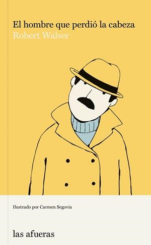 EL HOMBRE QUE PERDIÓ LA CABEZA | 9788412408126 | WALSER, ROBERT | Llibreria Ombra | Llibreria online de Rubí, Barcelona | Comprar llibres en català i castellà online