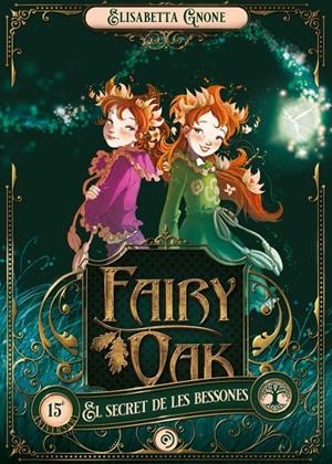 FAIRY OAK 1. EL SECRET DE LES BESSONES | 9788418538896 | GNONE, ELISABETTA | Llibreria Ombra | Llibreria online de Rubí, Barcelona | Comprar llibres en català i castellà online