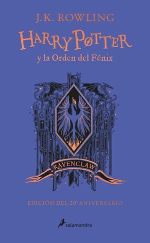 HARRY POTTER Y LA ORDEN DEL FÉNIX (EDICIÓN RAVENCLAW DE 20º ANIVERSARIO) (HARRY | 9788418174629 | ROWLING, J.K. | Llibreria Ombra | Llibreria online de Rubí, Barcelona | Comprar llibres en català i castellà online