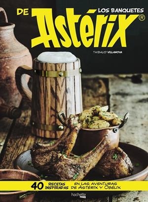 LOS BANQUETES DE ASTÉRIX | 9788417240264 | VILLANOVA, THIBAUD | Llibreria Ombra | Llibreria online de Rubí, Barcelona | Comprar llibres en català i castellà online