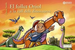 EL FOLLET ORIOL A LA VALL DELS DINOSAURES | 9788448953829 | SARDÀ, ÒSCAR | Llibreria Ombra | Llibreria online de Rubí, Barcelona | Comprar llibres en català i castellà online