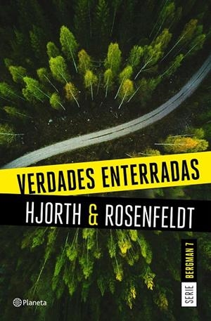 VERDADES ENTERRADAS (SERIE BERGMAN 7) | 9788408249474 | HJORTH, MICHAEL/ROSENFELDT, HANS | Llibreria Ombra | Llibreria online de Rubí, Barcelona | Comprar llibres en català i castellà online