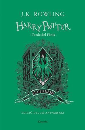 HARRY POTTER I L'ORDE DEL FÈNIX (SLYTHERIN) | 9788418833168 | ROWLING, J.K. | Llibreria Ombra | Llibreria online de Rubí, Barcelona | Comprar llibres en català i castellà online