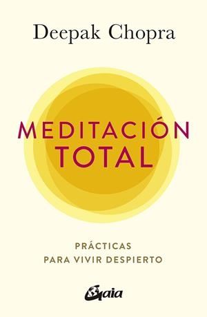 MEDITACIÓN TOTAL | 9788484458944 | CHOPRA, DEEPAK | Llibreria Ombra | Llibreria online de Rubí, Barcelona | Comprar llibres en català i castellà online