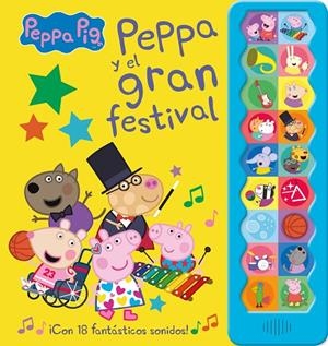 PEPPA PIG Y EL GRAN FESTIVAL (¡CON 18 FANTÁSTICOS SONIDOS!) | 9788448858544 | HASBRO,/EONE, | Llibreria Ombra | Llibreria online de Rubí, Barcelona | Comprar llibres en català i castellà online