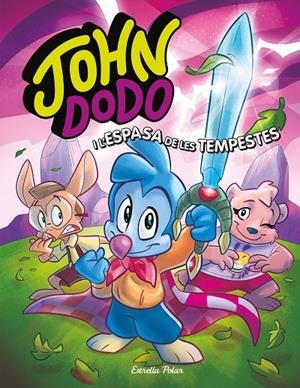 JOHN DODO I L'ESPASA DE LES TEMPESTES | 9788413891019 | DODO, JOHN | Llibreria Ombra | Llibreria online de Rubí, Barcelona | Comprar llibres en català i castellà online