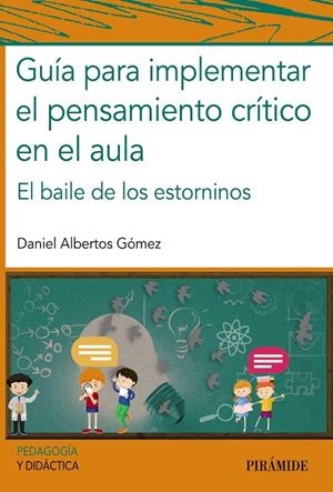 GUÍA PARA IMPLEMENTAR EL PENSAMIENTO CRÍTICO EN EL AULA | 9788436845358 | ALBERTOS GÓMEZ, DANIEL | Llibreria Ombra | Llibreria online de Rubí, Barcelona | Comprar llibres en català i castellà online