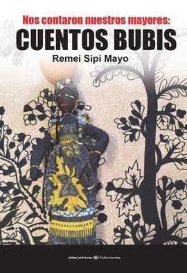 NOS CONTARON NUESTROS MAYORES CUENTOS BUBIS | 9788417150877 | SIPI MAYO, REMEI | Llibreria Ombra | Llibreria online de Rubí, Barcelona | Comprar llibres en català i castellà online