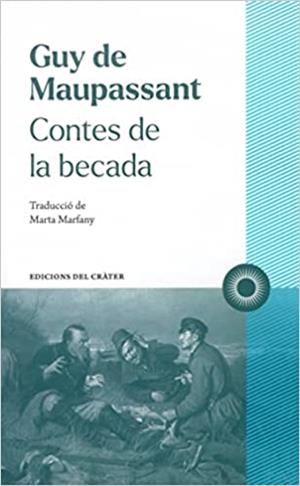 CONTES DE LA BECADA | 9788412450309 | DE MAUPASSANT, GUY | Llibreria Ombra | Llibreria online de Rubí, Barcelona | Comprar llibres en català i castellà online