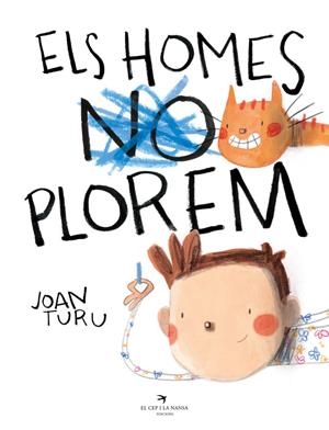 ELS HOMES PLOREM | 9788418522765 | TURU, JOAN | Llibreria Ombra | Llibreria online de Rubí, Barcelona | Comprar llibres en català i castellà online