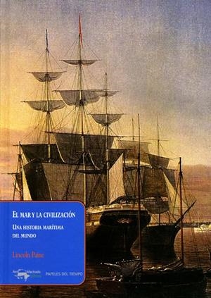 EL MAR Y LA CIVILIZACIÓN | 9788477741657 | PAINE, LINCOLN | Llibreria Ombra | Llibreria online de Rubí, Barcelona | Comprar llibres en català i castellà online