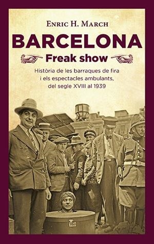 BARCELONA FREAK SHOW | 9788418908064 | HERNÁNDEZ MARCH, ENRIC | Llibreria Ombra | Llibreria online de Rubí, Barcelona | Comprar llibres en català i castellà online