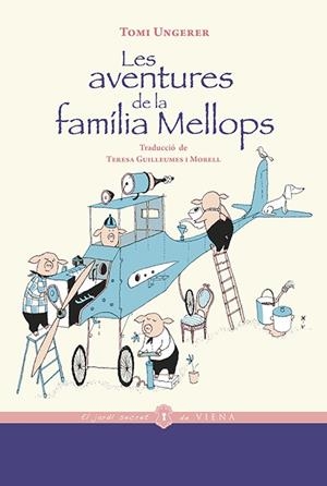 LES AVENTURES DE LA FAMÍLIA MELLOPS | 9788418908194 | UNGERER, TOMI | Llibreria Ombra | Llibreria online de Rubí, Barcelona | Comprar llibres en català i castellà online