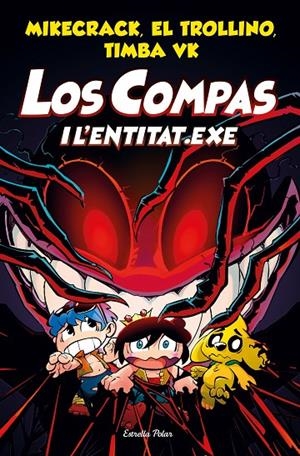 LOS COMPAS 6. LOS COMPAS I L'ENTITAT.EXE CAT | 9788413891064 | MIKECRACK, EL TROLLINO Y TIMBA VK | Llibreria Ombra | Llibreria online de Rubí, Barcelona | Comprar llibres en català i castellà online