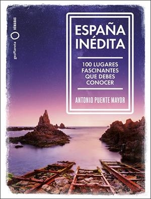ESPAÑA INÉDITA | 9788408249771 | PUENTE MAYOR, ANTONIO | Llibreria Ombra | Llibreria online de Rubí, Barcelona | Comprar llibres en català i castellà online