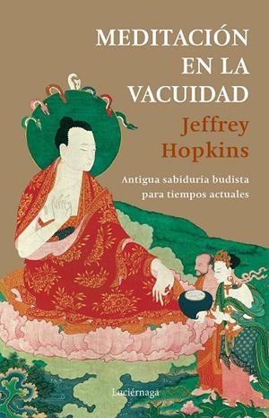 MEDITACIÓN EN LA VACUIDAD | 9788418015373 | HOPKINS, JEFFREY | Llibreria Ombra | Llibreria online de Rubí, Barcelona | Comprar llibres en català i castellà online