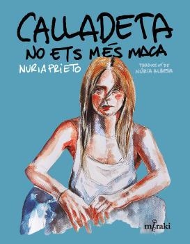 CALLADETA NO ETS MÉS MACA | 9788412421866 | PRIETO GONZÁLEZ, NÚRIA | Llibreria Ombra | Llibreria online de Rubí, Barcelona | Comprar llibres en català i castellà online
