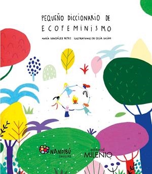 PEQUEÑO DICCIONARIO DE ECOFEMINISMO | 9788497439428 | GONZÁLEZ REYES, MARÍA/SACIDO MARTÍN, CELIA | Llibreria Ombra | Llibreria online de Rubí, Barcelona | Comprar llibres en català i castellà online