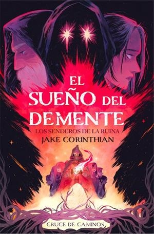 EL SUEÑO DEL DEMENTE. PARTE I: LOS SENDEROS DE LA RUINA | 9788412241082 | CORINTHIAN, JAKE | Llibreria Ombra | Llibreria online de Rubí, Barcelona | Comprar llibres en català i castellà online