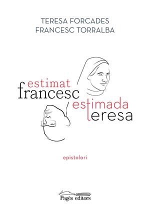 ESTIMAT FRANCESC, ESTIMADA TERESA | 9788413033075 | TORRALBA ROSSELLÓ, FRANCESC/FORCADA VILA, TERESA | Llibreria Ombra | Llibreria online de Rubí, Barcelona | Comprar llibres en català i castellà online