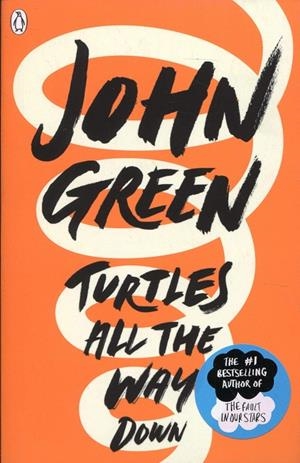 TURTLES ALL THE WAY DOWN | 9780141346045 | GREEN, JOHN | Llibreria Ombra | Llibreria online de Rubí, Barcelona | Comprar llibres en català i castellà online