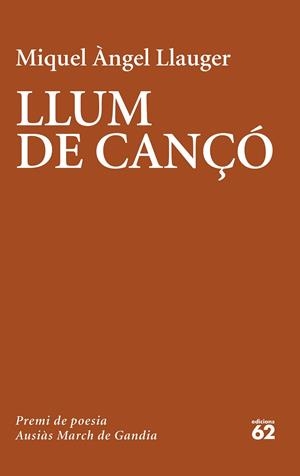 LLUM DE CANÇÓ | 9788429779981 | LLAUGER ROSSELLÓ, MIQUEL ÀNGEL | Llibreria Ombra | Llibreria online de Rubí, Barcelona | Comprar llibres en català i castellà online