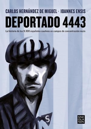 DEPORTADO 4443 | 9788466671415 | ENSIS, IOANNES/HERNÁNDEZ DE MIGUEL, CARLOS | Llibreria Ombra | Llibreria online de Rubí, Barcelona | Comprar llibres en català i castellà online