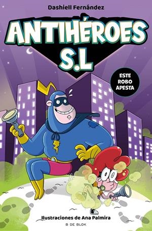 ESTE ROBO APESTA (ANTIHÉROES S.L. 2) | 9788418688164 | FERNÁNDEZ PENA, DASHIELL | Llibreria Ombra | Llibreria online de Rubí, Barcelona | Comprar llibres en català i castellà online