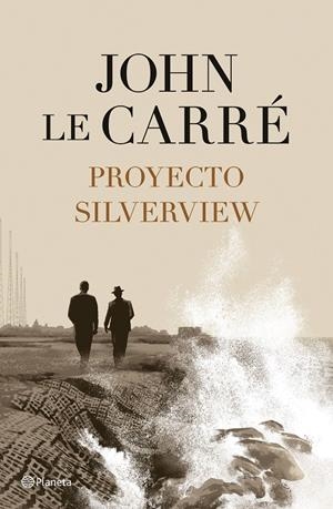 PROYECTO SILVERVIEW | 9788408251811 | LE CARRÉ, JOHN | Llibreria Ombra | Llibreria online de Rubí, Barcelona | Comprar llibres en català i castellà online