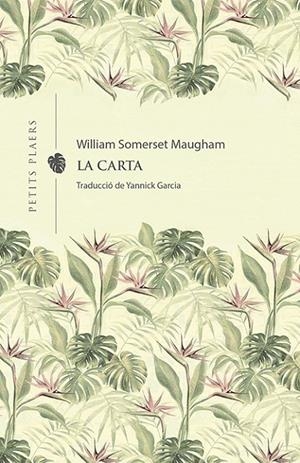 LA CARTA | 9788418908231 | MAUGHAM, WILLIAM SOMERSET | Llibreria Ombra | Llibreria online de Rubí, Barcelona | Comprar llibres en català i castellà online