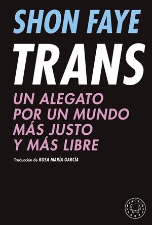 TRANS | 9788418733475 | FAYE, SHON | Llibreria Ombra | Llibreria online de Rubí, Barcelona | Comprar llibres en català i castellà online