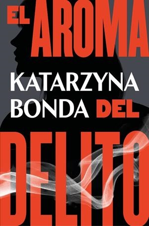 EL AROMA DEL DELITO | 9788425359019 | BONDA, KATARZYNA | Llibreria Ombra | Llibreria online de Rubí, Barcelona | Comprar llibres en català i castellà online