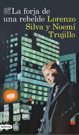 LA FORJA DE UNA REBELDE | 9788423360420 | SILVA, LORENZO/TRUJILLO, NOEMÍ | Llibreria Ombra | Llibreria online de Rubí, Barcelona | Comprar llibres en català i castellà online