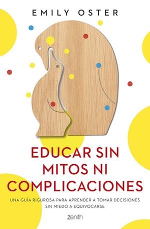 EDUCAR SIN MITOS NI COMPLICACIONES | 9788408250715 | OSTER, EMILY | Llibreria Ombra | Llibreria online de Rubí, Barcelona | Comprar llibres en català i castellà online