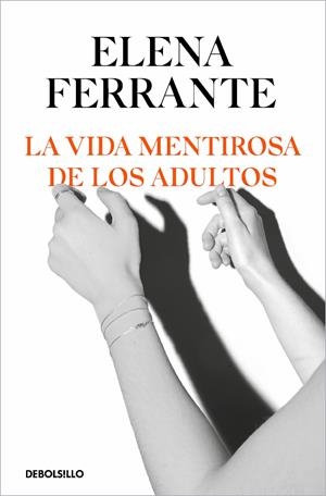 LA VIDA MENTIROSA DE LOS ADULTOS | 9788466356244 | FERRANTE, ELENA | Llibreria Ombra | Llibreria online de Rubí, Barcelona | Comprar llibres en català i castellà online